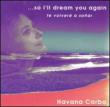 So I' ll Dream You Again (Te Volvere A Sonar)