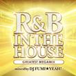 R & B In The House-greatest Megamix-mixed By Dj Fumiyeah!
