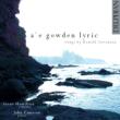 A' e Gowden Lyric-songs: S.hamilton(S)J.cameron(P)