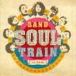 1W: Band Soul Train
