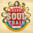 1�W: Band Soul Train