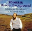 Border Background: Songs Of Scotland Old And New