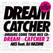 DREAMCATCHER 2 -DREAMS COME TRUE MIX CD-