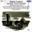 Music with Harp : Felletar(Hp)Drahos / Budapest Concerto Symphony Orchestra, Etc