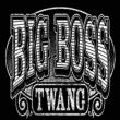 Big Boss Twang