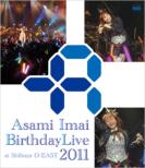 Asami Imai Birthday Live 2011 -at Shibuya O-EAST 2011.5.15-