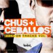 Chus & Ceballos: Back On Tracks Vol 2