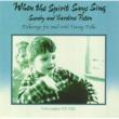 When The Spirit Says Sing