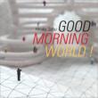 Good Morning World!/n[n[