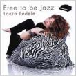 Free To Be Jazz