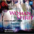 Woman Spirit-songs: Tedards(S)Duerksen(P)