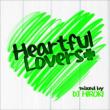 Heartful Lovers Mixed By Dj Hiroki