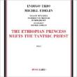 Ethiopian Princess Meets The Tantric Pries