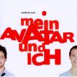 Mein Avatar Und Ich: Original Berlin Cast