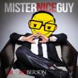 Mr Nice Guy?