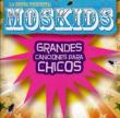 Moskids: Grandes Canciones Para Chicos