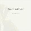 from without