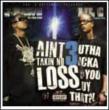 I Ain' t Takin No Loss 3