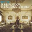 Resplandor: The Shining In Dubai