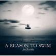 Reason To Swim