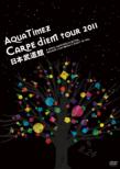 Aqua Timez hCarpe diem tour 2011h{