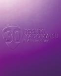Toshiki Kadomatsu 30th Anniversary Live 2011.6.25 Yokohama Arena