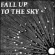 Fall Up To The Sky