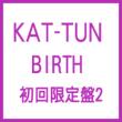 BIRTH [First Press Limited Edition 2](CD+DVD)