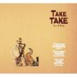 Take Take