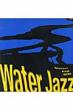 Water@Jazz