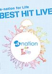 a-nation for Life BEST HIT LIVE yՁz