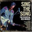 Sing The Song: The Essential Neil Murray