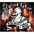 Walkin' Man: The Best Of Seasick Steve