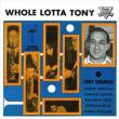 Whole Lotta Tony
