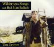 Wilderness Songs And Bad Man Ballads