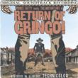 Return Of The Gringo