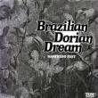 Brazilian Dorian Dream (Papersleeve)