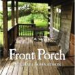 Front Porch (Jewel Case Packaging)