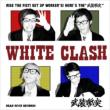 WHITE CLASH