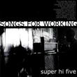 Songs For Working