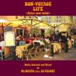 Bon-Voyage Life -Relax Your Mind-Music Selected And Mixed By Mr.Beats A.K.A.Dj Celory