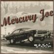 Mercury Joe