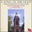 A Song Of The Light-choral & Organ Works: Huxley(Org)/ Birmingham Cathedral Cho