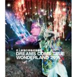史上最強の移動遊園地 DREAMS COME TRUE WONDERLAND 2011 (Blu-ray)【通常盤】