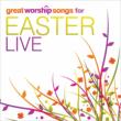 Great Worship Songs For Easter Live