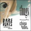 Thugs & China Dolls