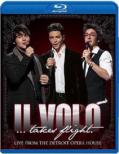 Il Volo...takes Flight (Live From The Detroit Opera House: Deluxe Version)