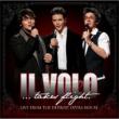 Il Volo...takes Flight (Live From The Detroit Opera House: Deluxe Version)