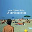 La Reproduction (Papersleeve)