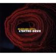 L' entre Deux
